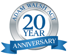 Adam Walsh Act 20 Year Anniversary